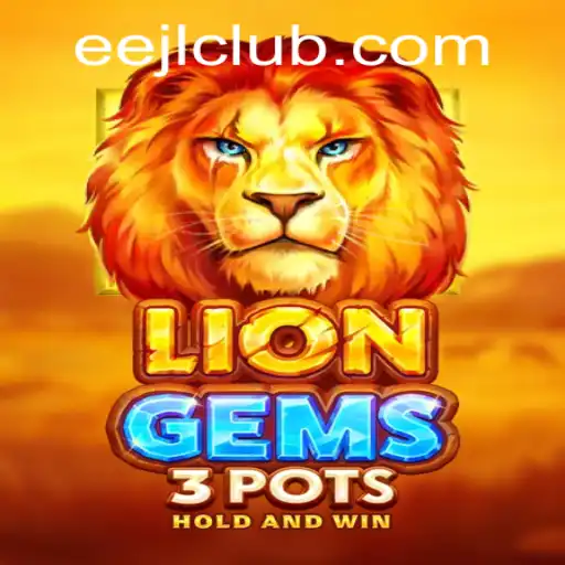 Unveiling LionGems3pots: An Enthralling Adventure in the World of EEJL