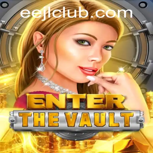 EntertheVault: Unveiling the Ultimate Gaming Experience with EEJL