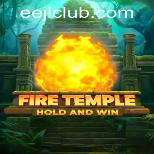 Unveiling FireTemple: Exploring the Thrilling World of EEJL
